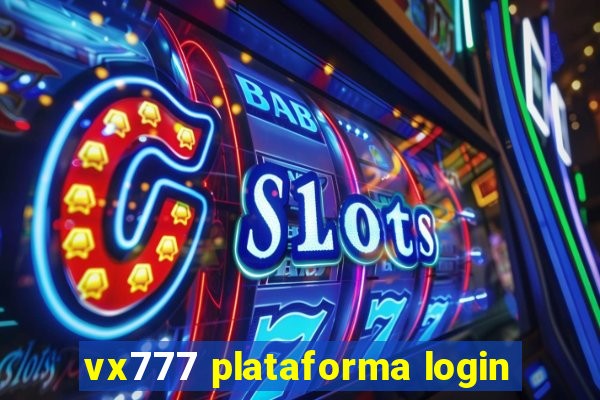 vx777 plataforma login